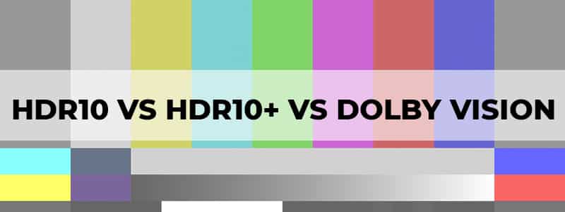 hdr10 vs hdr10 plus vs dolby vision