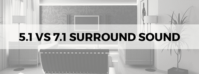 5 1 vs 7 1 surround sound